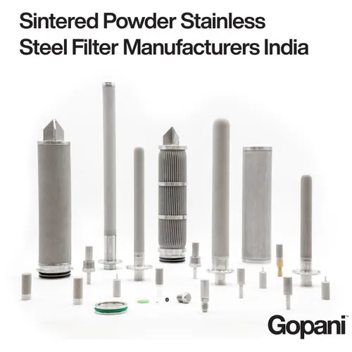 Sintered Powder Stainless Steel Filter Manufacturers India