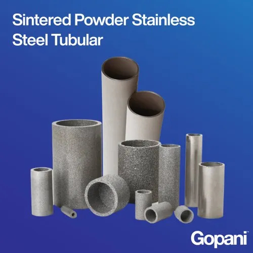 Sintered Powder Stainless Steel Tubular