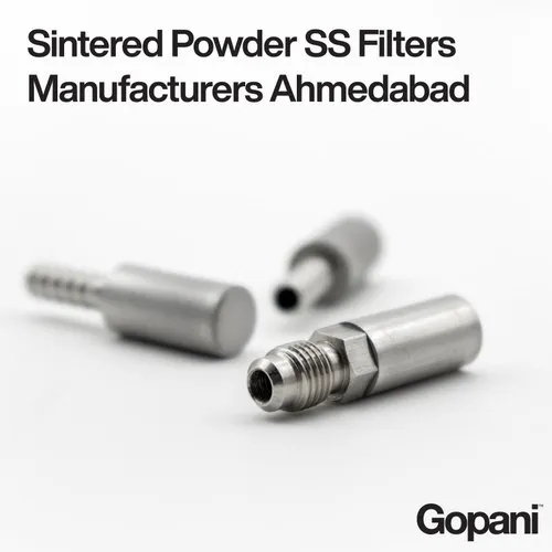 Sintered Powder SS Filters Manufacturers Ahmedabad