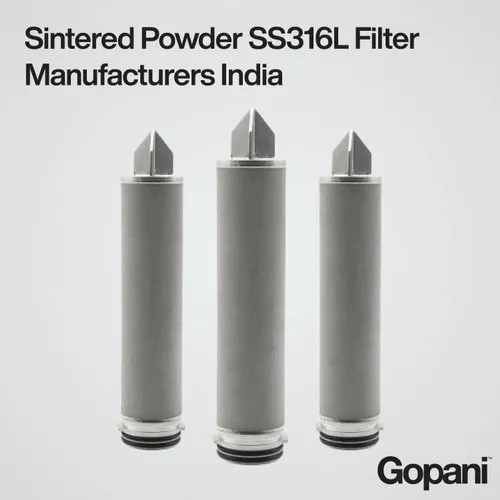 Sintered Powder SS316L Filter Manufacturers India