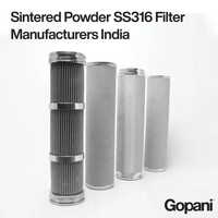 Sintered Powder Ss316 Filter Manufacturers India Application: Industrial