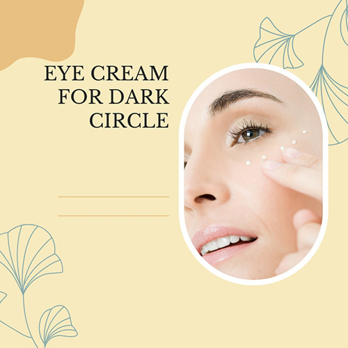 Eye Cream For Dark Circle