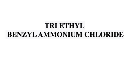 Tri-Ethyl Benzyl Ammonium Chloride