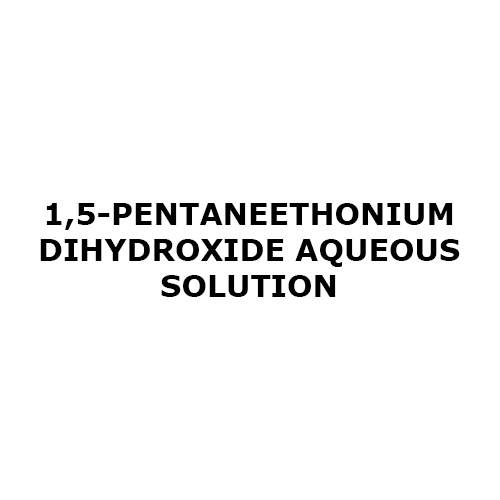 1 5-pentaneethonium Dihydroxide Aqueous Solution