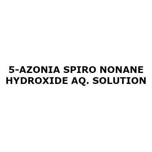 5-Azonia Spiro Nonane Hydroxide Aq. Solution