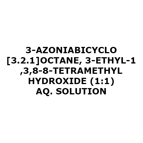 3-Azoniabicyclo 3 2 1 Octane 3-Ethyl-1 3 8-8-Tetramethyl Hydroxide (1 1) Aq. Solution