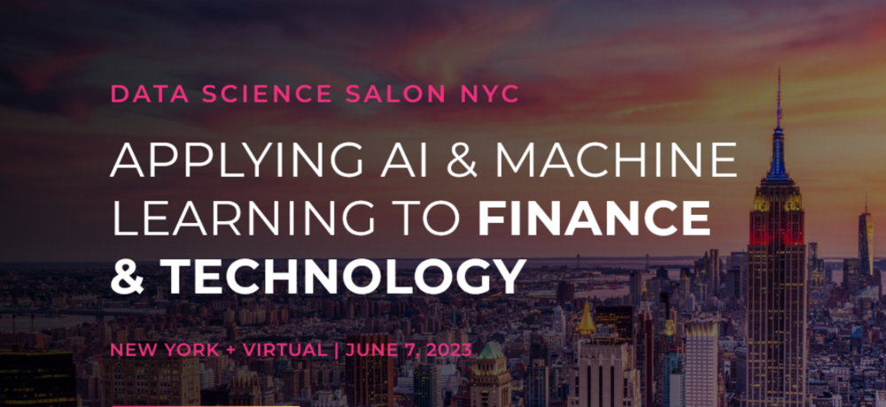 Data Science Salon NYC: AI and Machine Learning in Finance and Technology