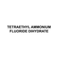 Tetraethyl Ammonium Fluoride Dihydrate