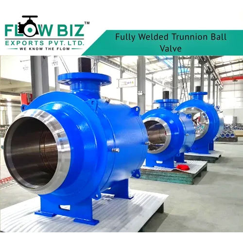 Fully Welded Body Trunnion Ball Valves Application: Industrial