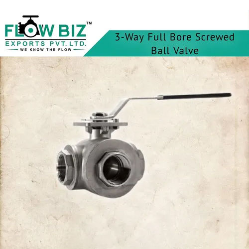 3 Way Full Bore Screwed Ball Valve Application: Industrial