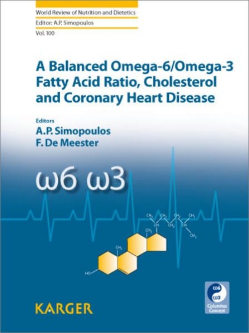 A Balanced Omega-6/Omega-3 Fatty Acid Ratio, Cholesterol and Coronary Heart Disease Book