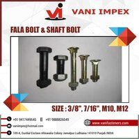 Fala Bolt AND Shaft Bolt