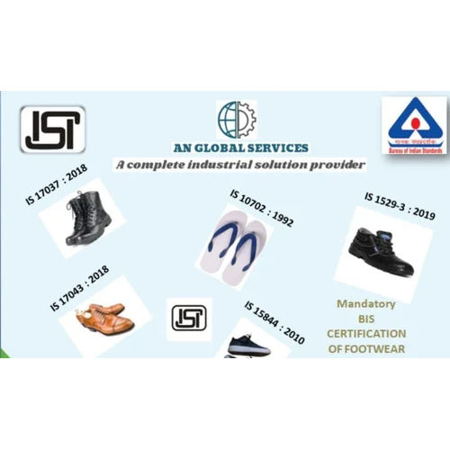 BIS ISI Certification Of Footwear For It And Consulting By AN GLOBAL SERVICES