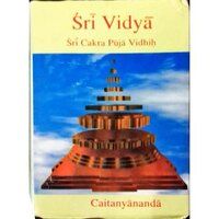 Sri Vidhya Sri Chakra Pooja Vithih( How To PerformSri Chakra Pooja)-Caitanyananda