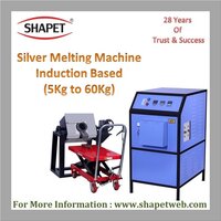 5Kg to 60Kg Silver Induction Based Melting Machine with Tilting