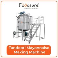 Tandoori Mayonnaise Making Machine - Capacity: Upto 3000 Kg Kg/hr