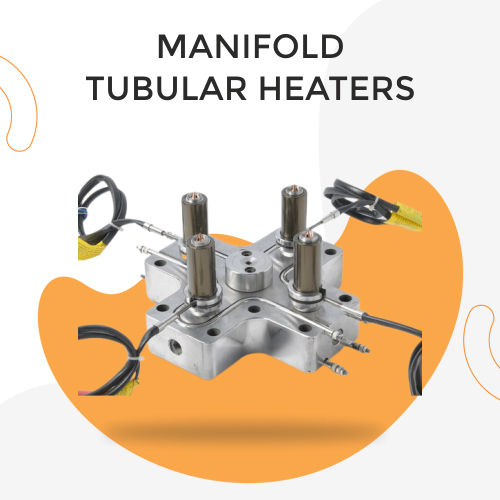 Manifold Tubular Heaters