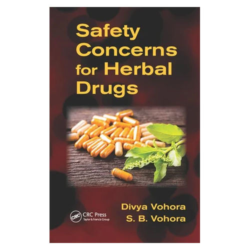 Safety Concerns for Herbal Drugs 1st Edition by Divya Vohora S. B. Vohora