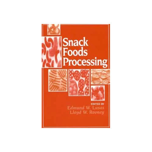 Snack Foods Processing By Edmund W. Lusas Lloyd W. Rooney Audience: Adult