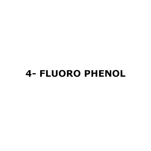 4- Fluoro Phenol