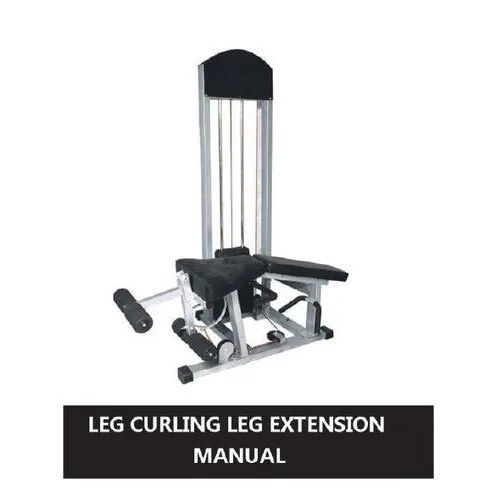 Leg Curling Leg Extension Application: Gain Strength