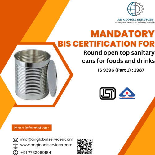 Bis Registration For Round open top sanitary  cans for foods and drinks