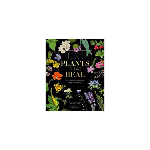 100 Plants That Heal