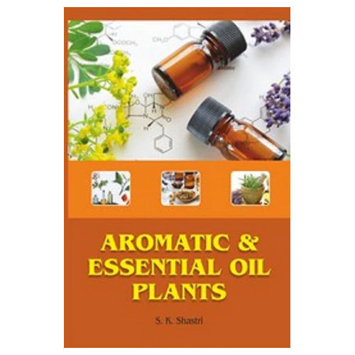 Aromatic And Essential Oil Plants Book Audience: Adult