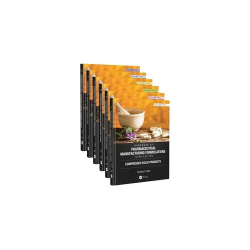 Handbook of Pharmaceutical Manufacturing Formulations Third Edition