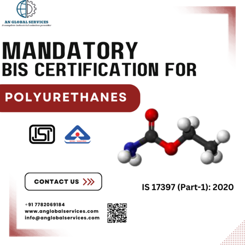 Mandatory BIS/ISI certification for Polyurethanes