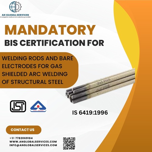 Mandatory BIS/ISI certification for Welding rods