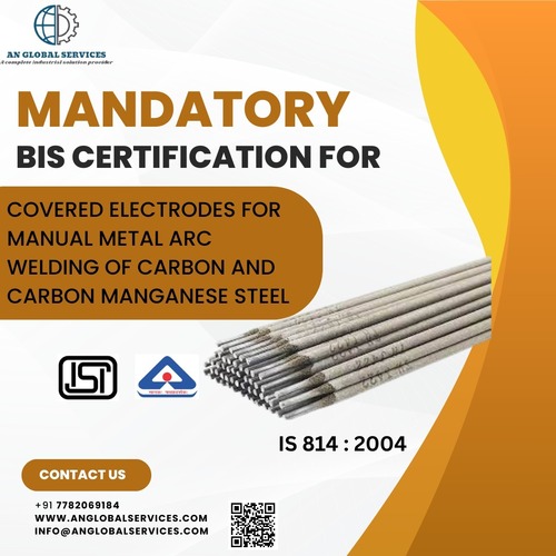 Mandatory BIS/ISI certification for covered electrodes
