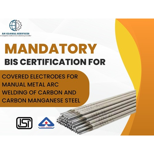 Mandatory BIS/ISI certification for covered electrodes