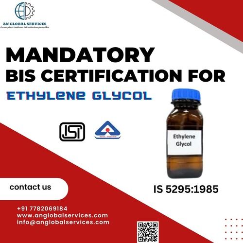 Mandatory BIS/ISI certification for Ethylene Glycol