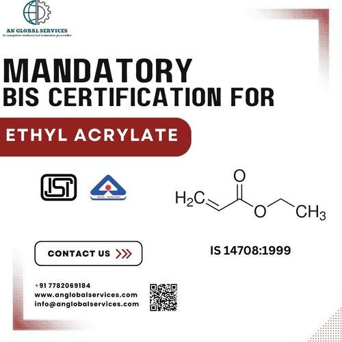 Mandatory BIS/ISI certification for Ethyl Acrylate