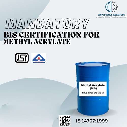 Mandatory BIS/ISI certification for Methyl Acrylate