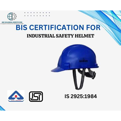 Mandatory BIS/ISI mark certification on Industrial Safety Helmet