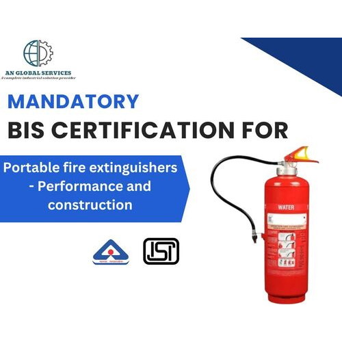 Mandatory BIS/ISI mark certification on portable fire extinguisher