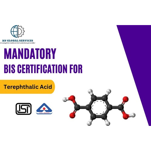 Mandatory BIS/ISI certification on Terephthalic Acid