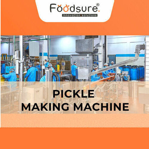 Pickle Making Machine - Capacity: Upto 1000 Kg Kg/Hr