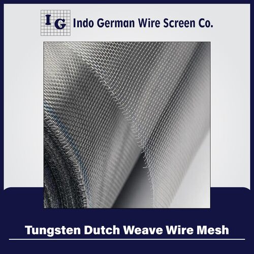Tungsten Dutch Weave Wire Mesh
