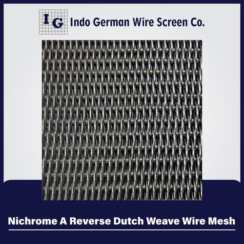 Nichrome A Reverse Dutch Weave Wire Mesh