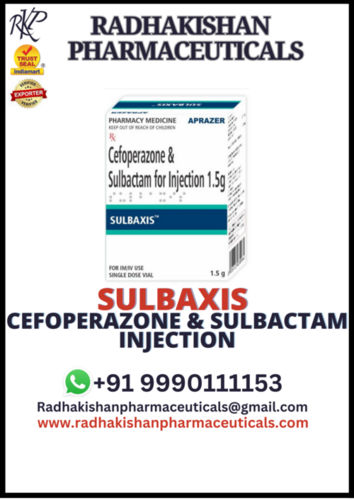 Sulbaxis cefoperazone and  sulbactam Injection