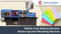 मोबाइल Case Making Machine - Plastic Injection Moulding Machine