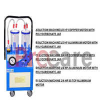 B)SUCTION MACHINE 12 HP ALUMINIUM MOTOR WITH POLYCARBONATE JAR