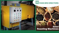 Seeds Roasting Machines - Capacity: 50  To 5000 Ltr