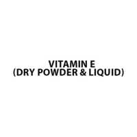 VITAMIN E (DRY POWDER & LIQUID)