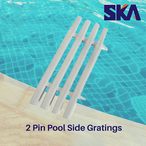 2 Pin Pool Side Gratings