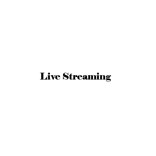 Live Streaming