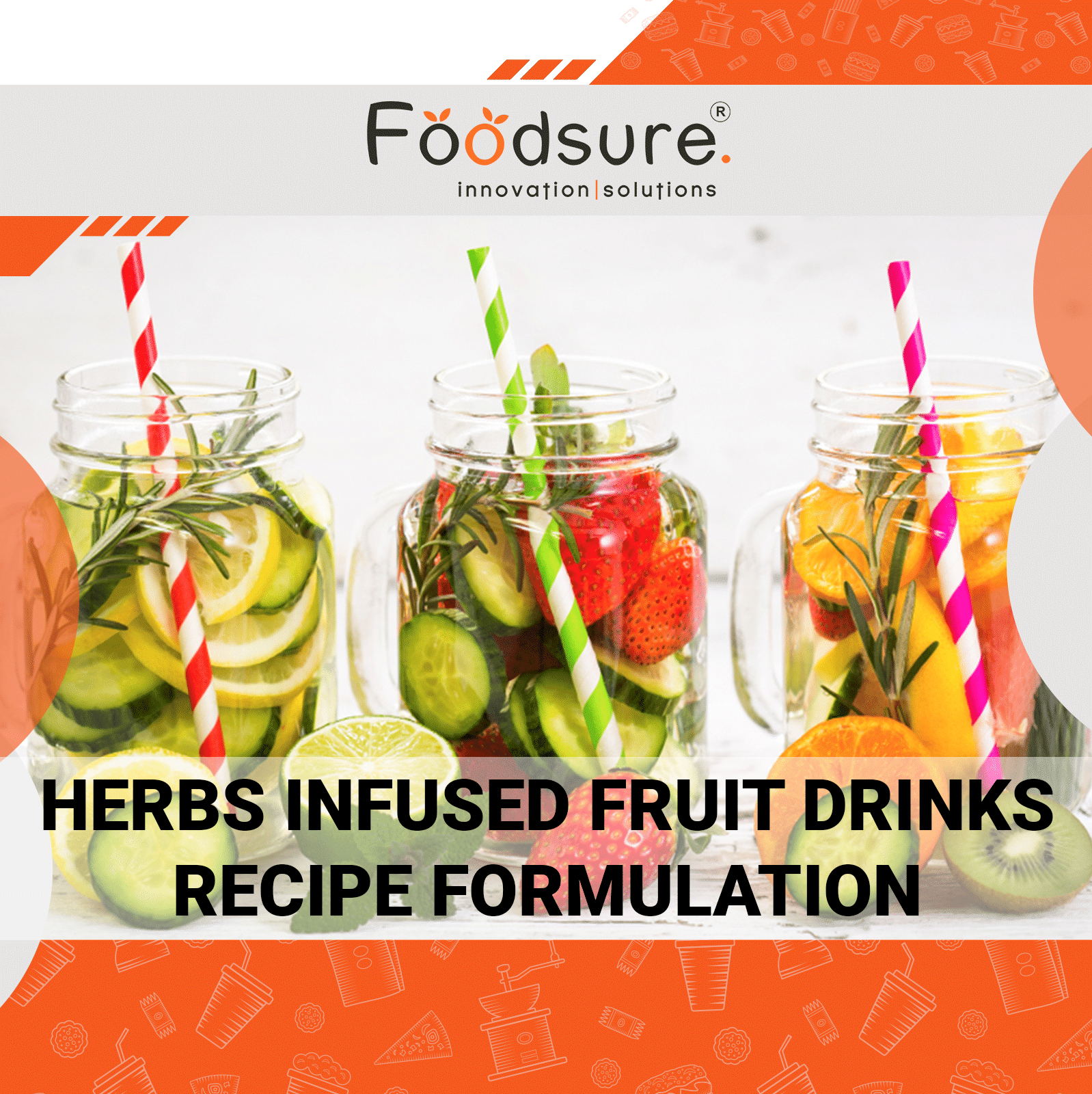 Herbs Infused Fruit Drinks Recipe Formulation